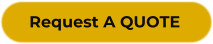 Request A QUOTE